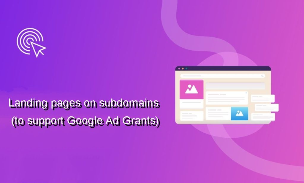 Landing pages on subdomains (to support Google Ad Grants)